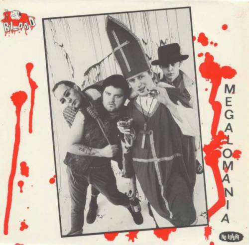 The Blood : Megalomania